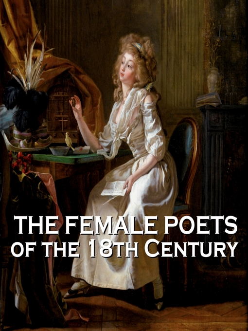 Title details for The Female Poets of the Eighteenth Century by Various Artists - Available